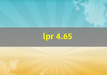 lpr 4.65